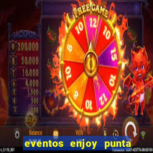 eventos enjoy punta del este